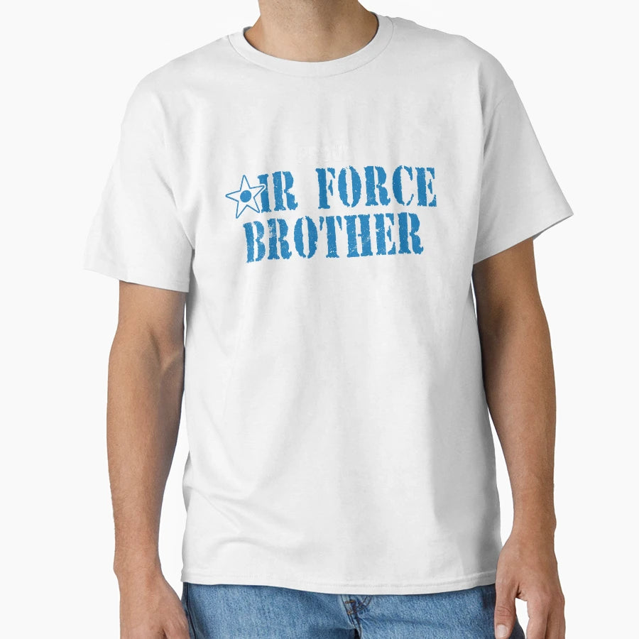 Proud Air Force Brother Brother Air Force T-Shirt - Novelty Apparel Unisex - T-Shirt, Sweatshirt, Hoodie