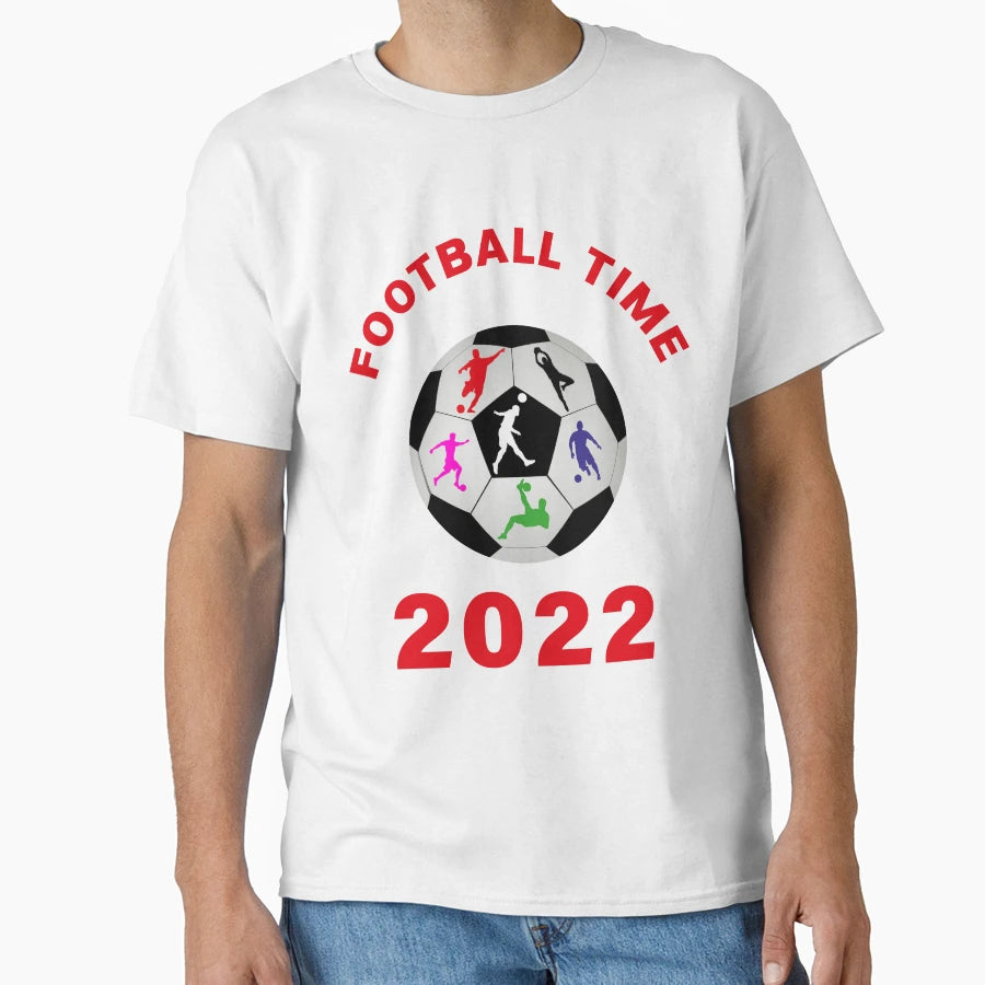 Football Time 2022 T-Shirt - Fun Novelty Design Men Women - T-Shirt, Sweatshirt, Hoodie