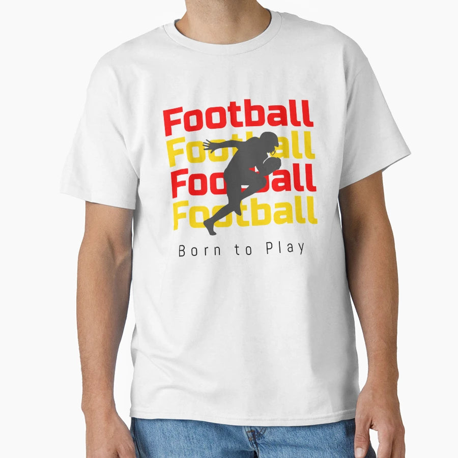 Football Born To Play T-Shirt - Custom Art Print for Adults - T-Shirt, Sweatshirt, Hoodie