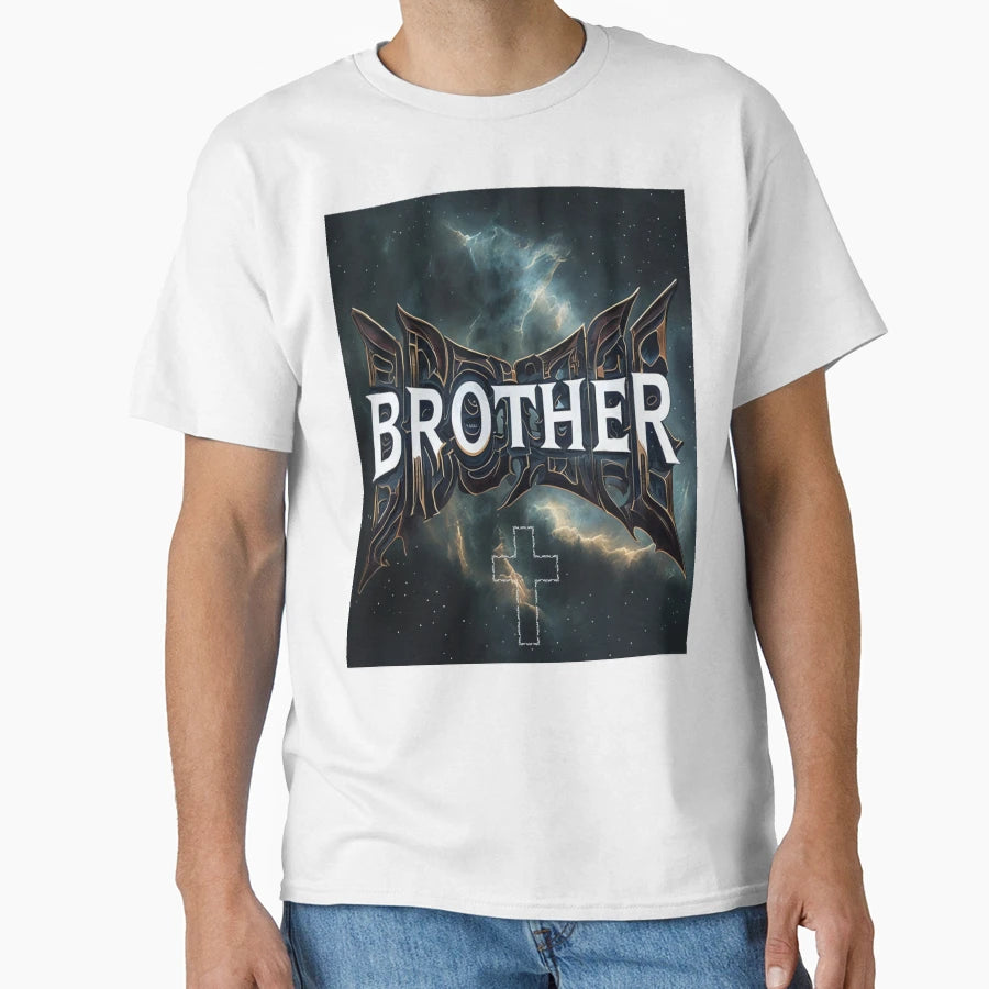 Brother Religious And Spiritual T T-Shirt - Streetwear Style Men Women - T-Shirt, Sweatshirt, Hoodie