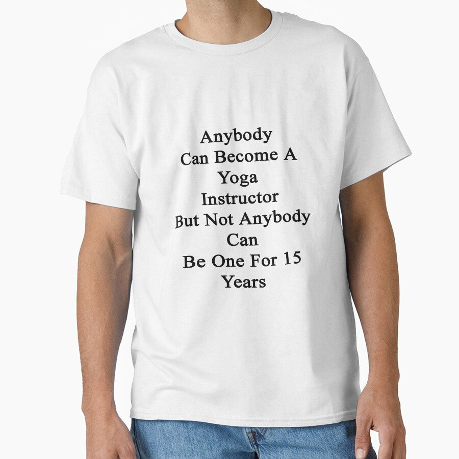 Anybody Can Become A Yoga Instructor But Not Be One - Adult & Kids T-Shirts, Sweatshirts & Hoodies apparel design preview 1