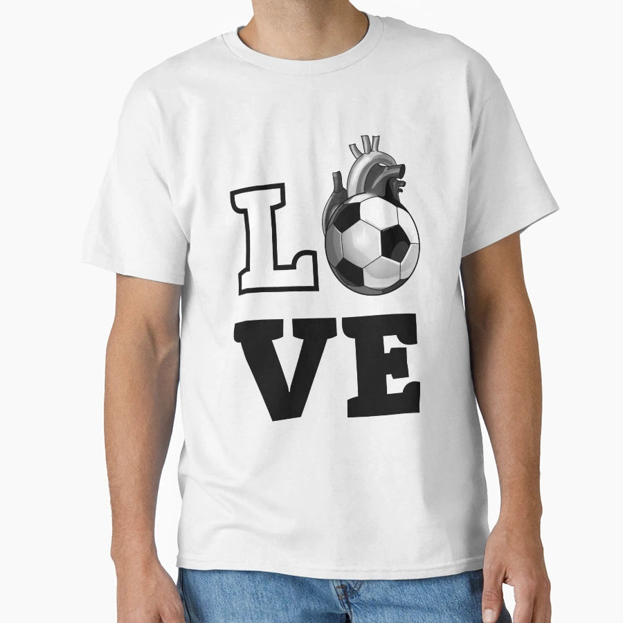 Love Soccer T-Shirt - Streetwear Style Men Women - T-Shirt, Sweatshirt, Hoodie