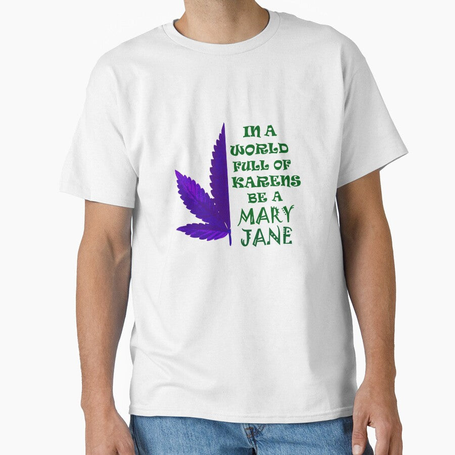 CannaGranny™️- In a World Full of Karens Be Mary Jane - Adult & Kids T-Shirts, Sweatshirts & Hoodies apparel design preview 1