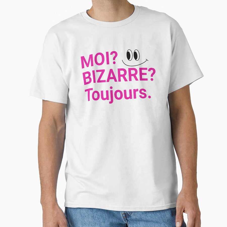 French Saying Moi? Bizarre?Toujours Hot Pink by - Adult & Kids T-Shirts, Sweatshirts & Hoodies apparel design preview 1