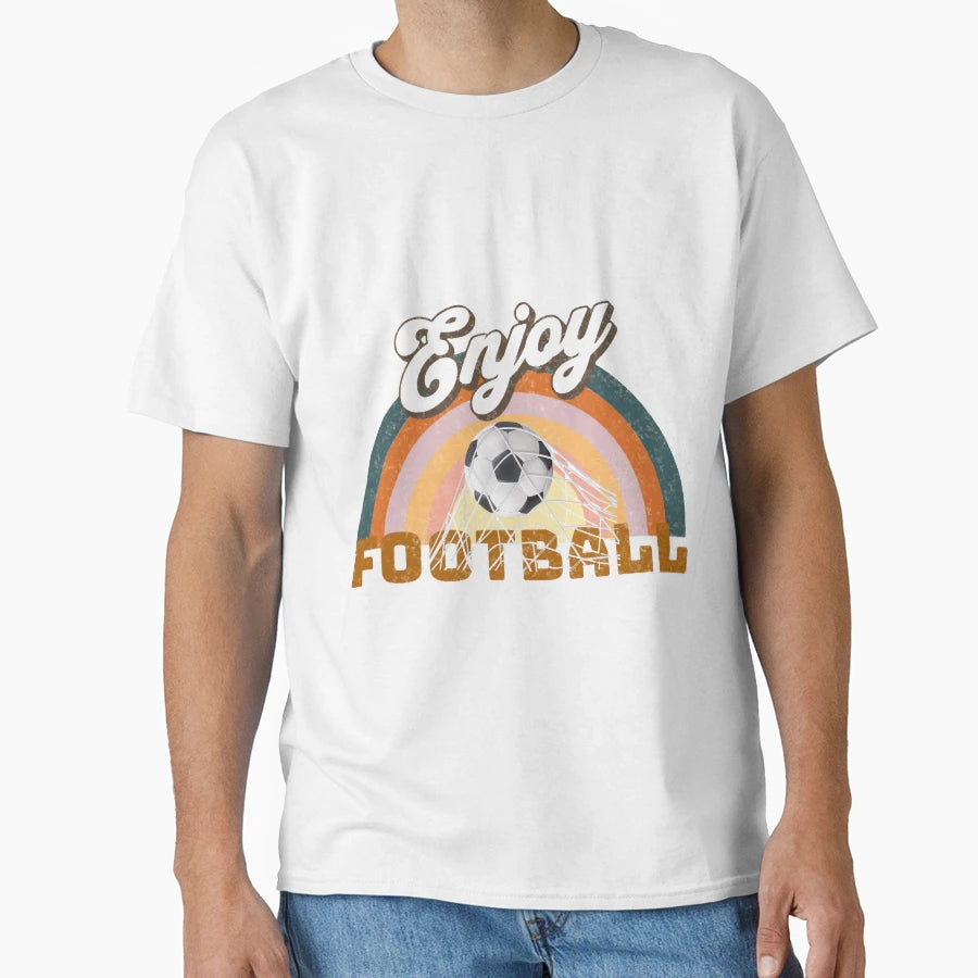 Enjoy Football T-Shirt - Streetwear Style Men Women - T-Shirt, Sweatshirt, Hoodie