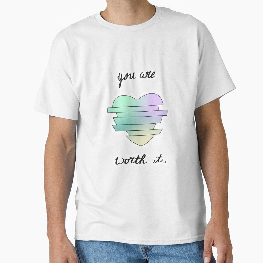 You are worth it heart by mehaffyp - Adult & Kids T-Shirts, Sweatshirts & Hoodies apparel design preview 1