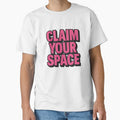 Claim Your Space Bold Typography Design by Haus Of - Adult & Kids T-Shirts, Sweatshirts & Hoodies apparel design preview 1