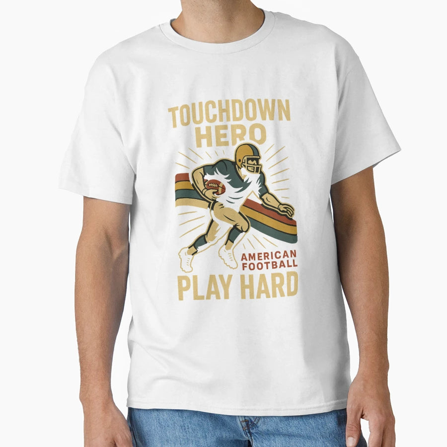 Touchdown Hero T-Shirt - Streetwear Style for Adults - T-Shirt, Sweatshirt, Hoodie