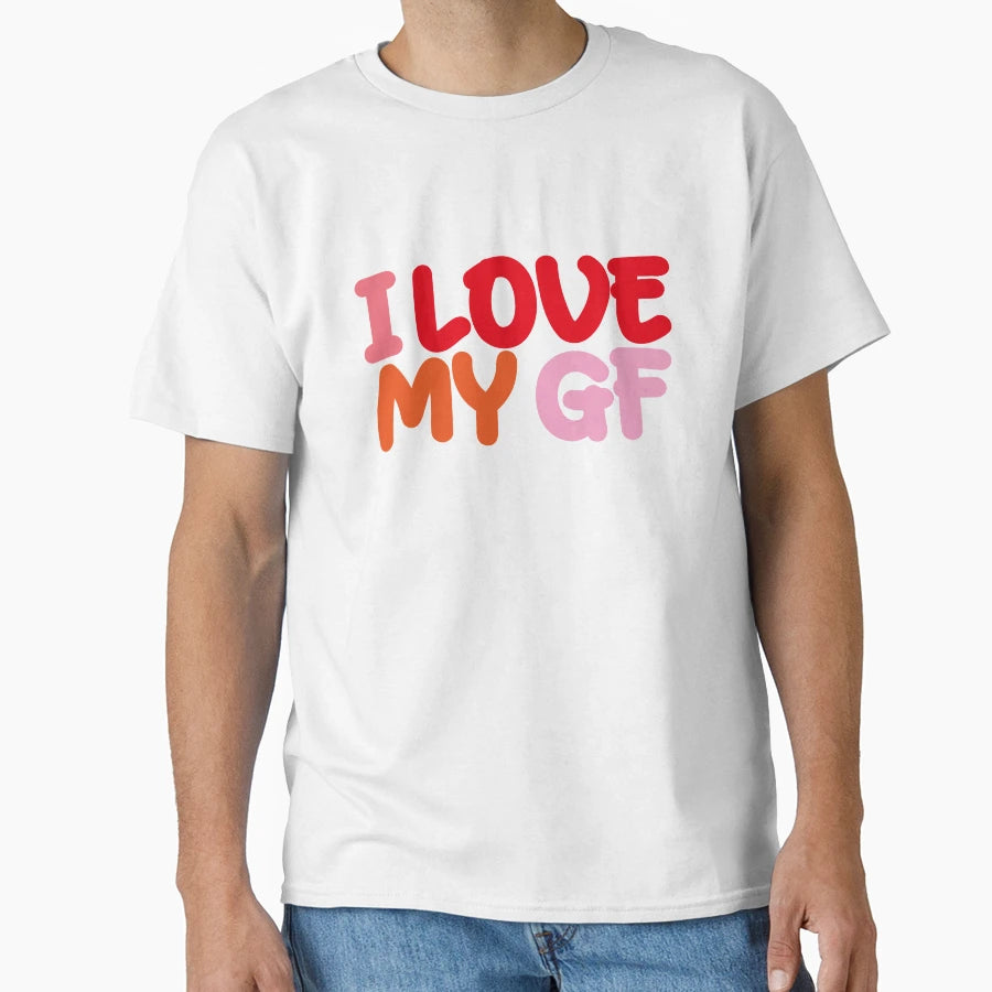 I Love My Gf T-Shirt - Minimalist Print Men Women - T-Shirt, Sweatshirt, Hoodie