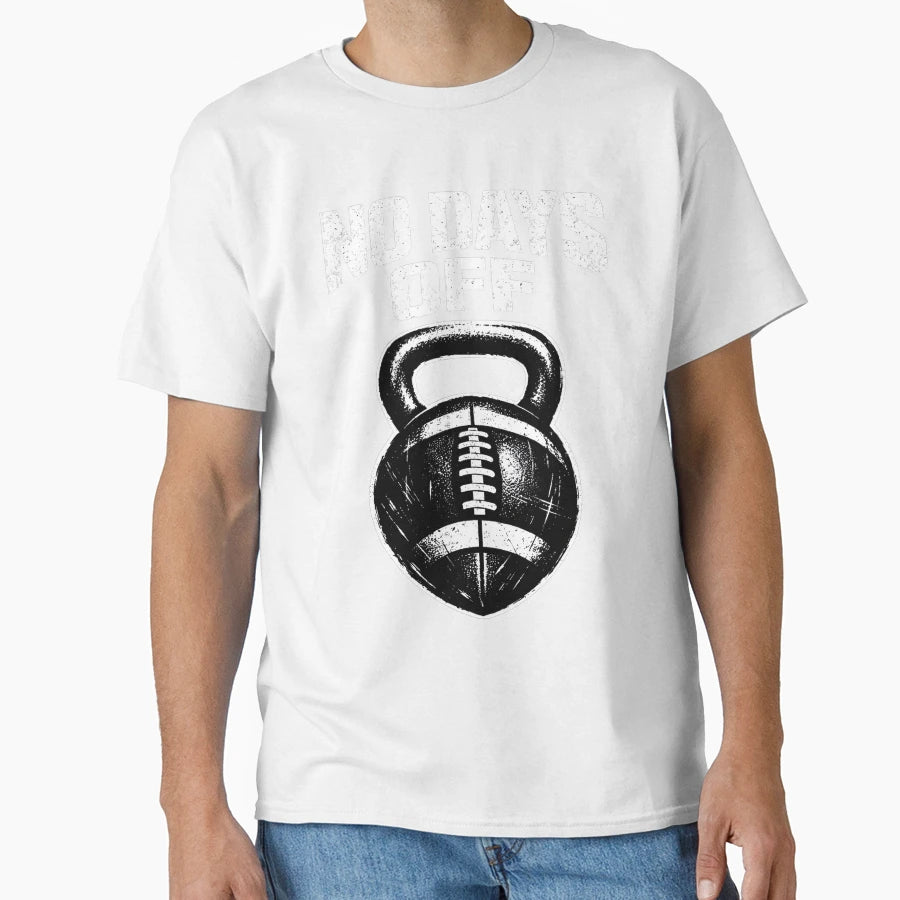 No Days Off Football T-Shirt - Unique Graphic Men Women - T-Shirt, Sweatshirt, Hoodie