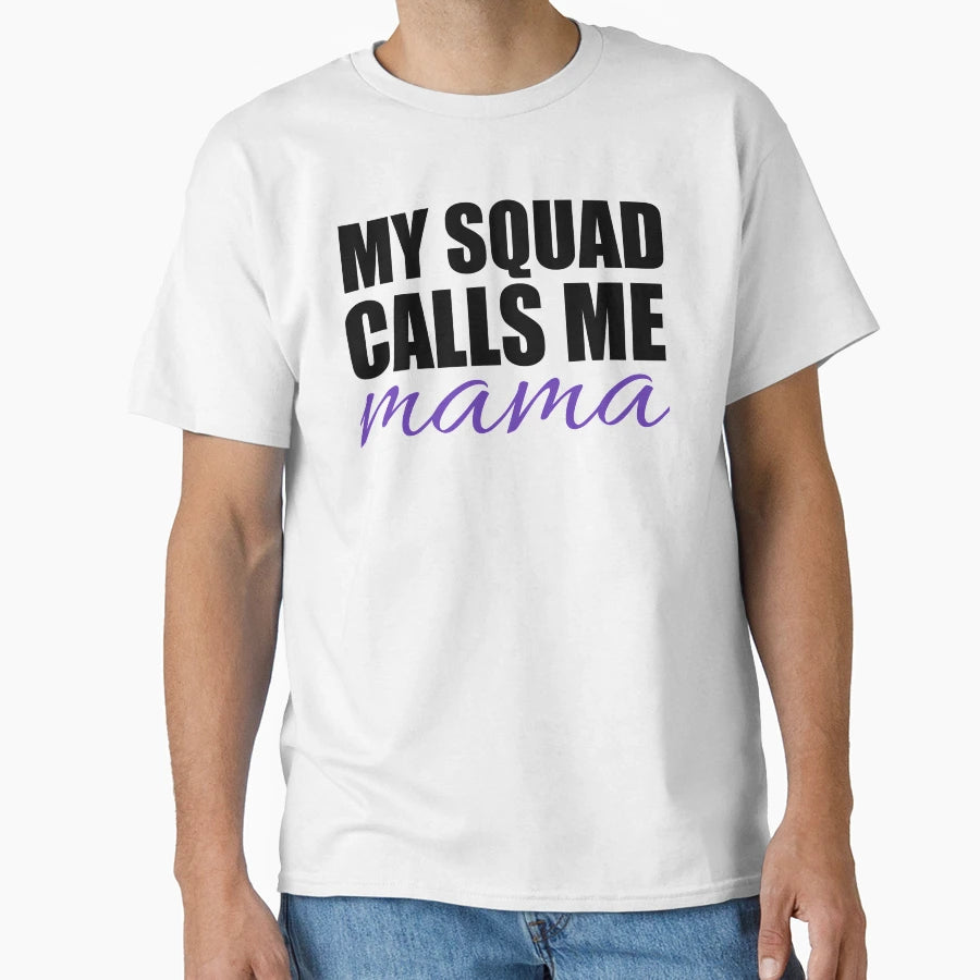 My Squad Calls Me Mama Svg File Mom Svg T-Shirt - Graphic Print for Adults - T-Shirt, Sweatshirt, Hoodie