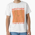 Brother Like No Other T-Shirt - Custom Art Print Unisex - T-Shirt, Sweatshirt, Hoodie