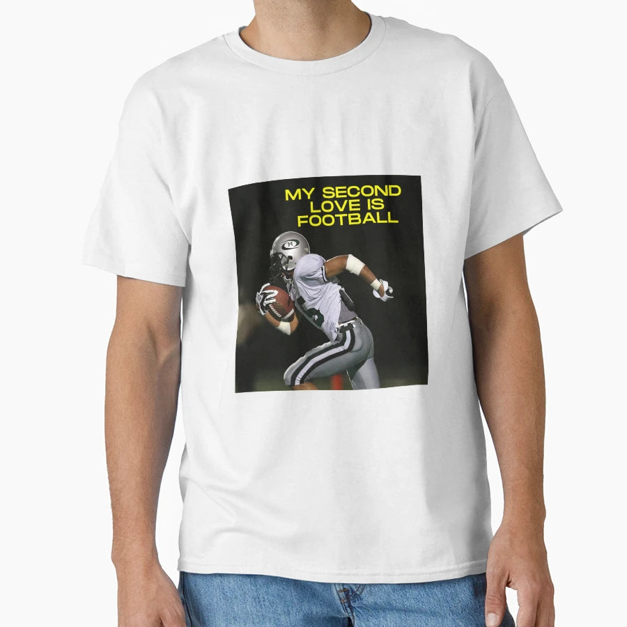 My Second Love Is Football T-Shirt - Fun Novelty Design Men Women - T-Shirt, Sweatshirt, Hoodie