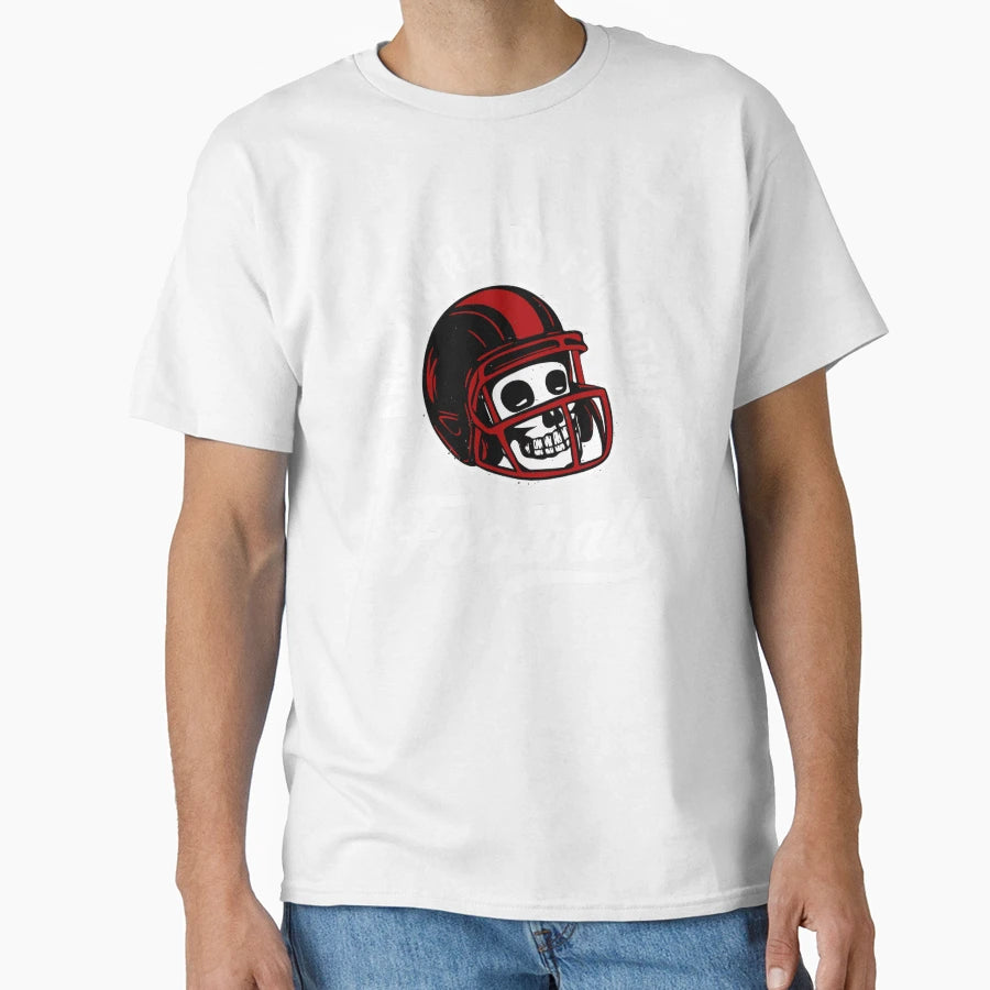 American Football Skull Sports Motto T-Shirt - Streetwear Style for Adults - T-Shirt, Sweatshirt, Hoodie