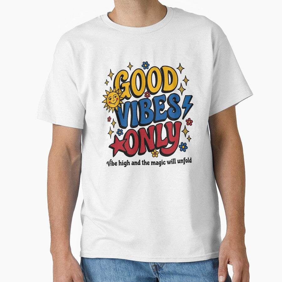 Good Vibes Only Retro Groovy Vibe High and the Magic - Adult & Kids T-Shirts, Sweatshirts & Hoodies apparel design preview 1