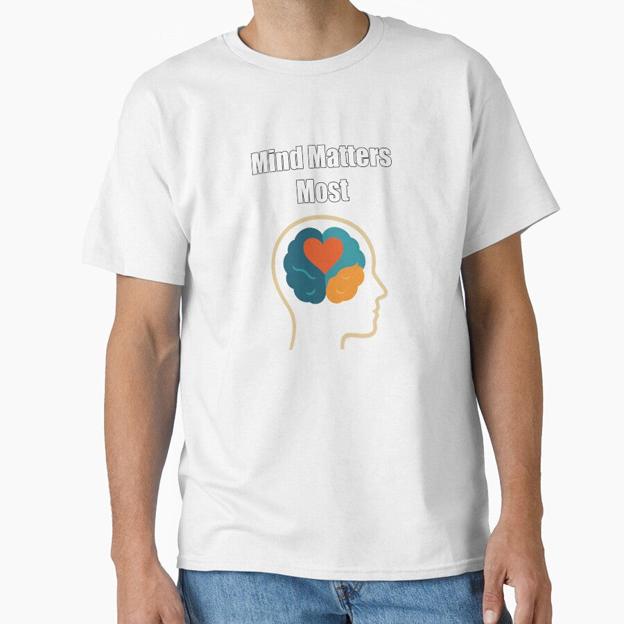 Mind Matters Most: Positive Mental Health Reminder by - Adult & Kids T-Shirts, Sweatshirts & Hoodies apparel design preview 1