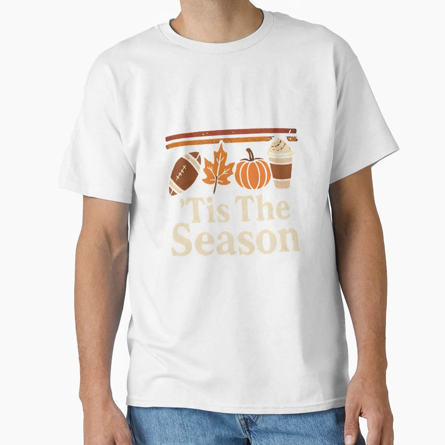 Tis Season T-Shirt - Streetwear Style Unisex - T-Shirt, Sweatshirt, Hoodie