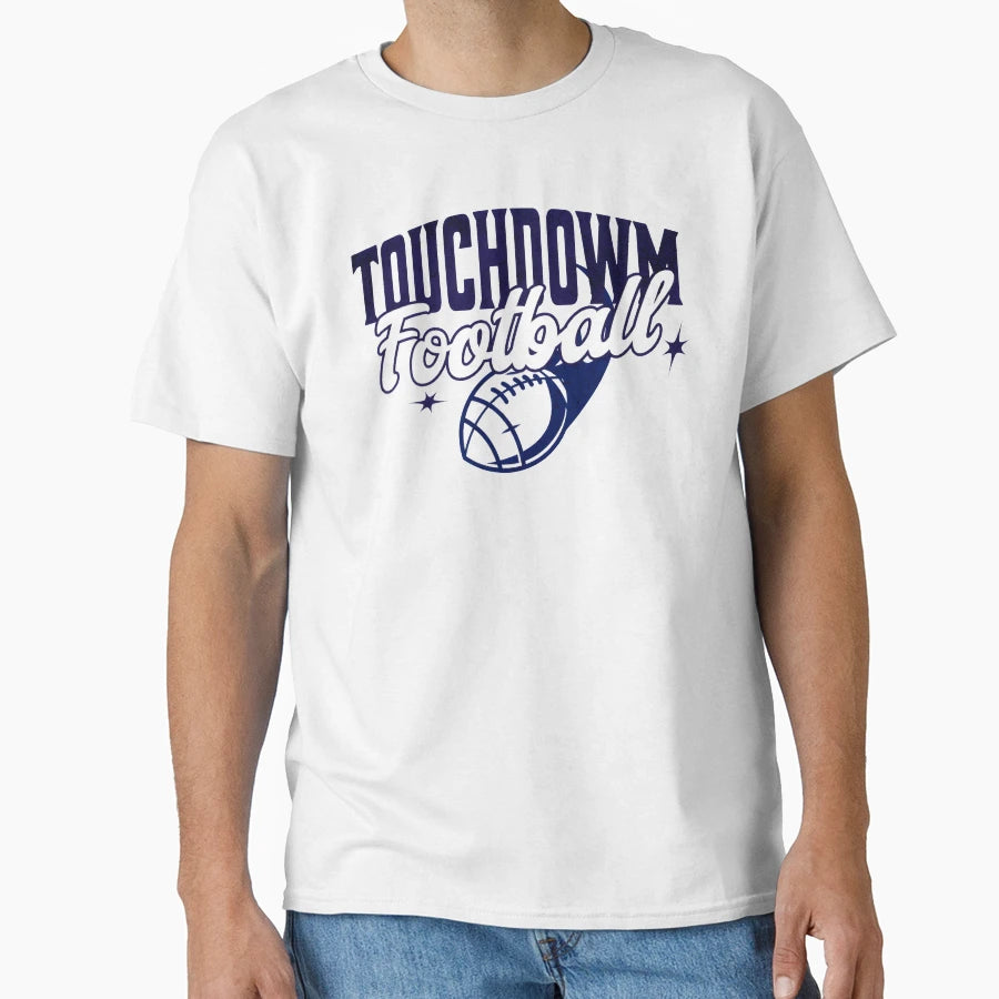 Touchdown Football American Football T-Shirt - Aesthetic Graphic Unisex - T-Shirt, Sweatshirt, Hoodie