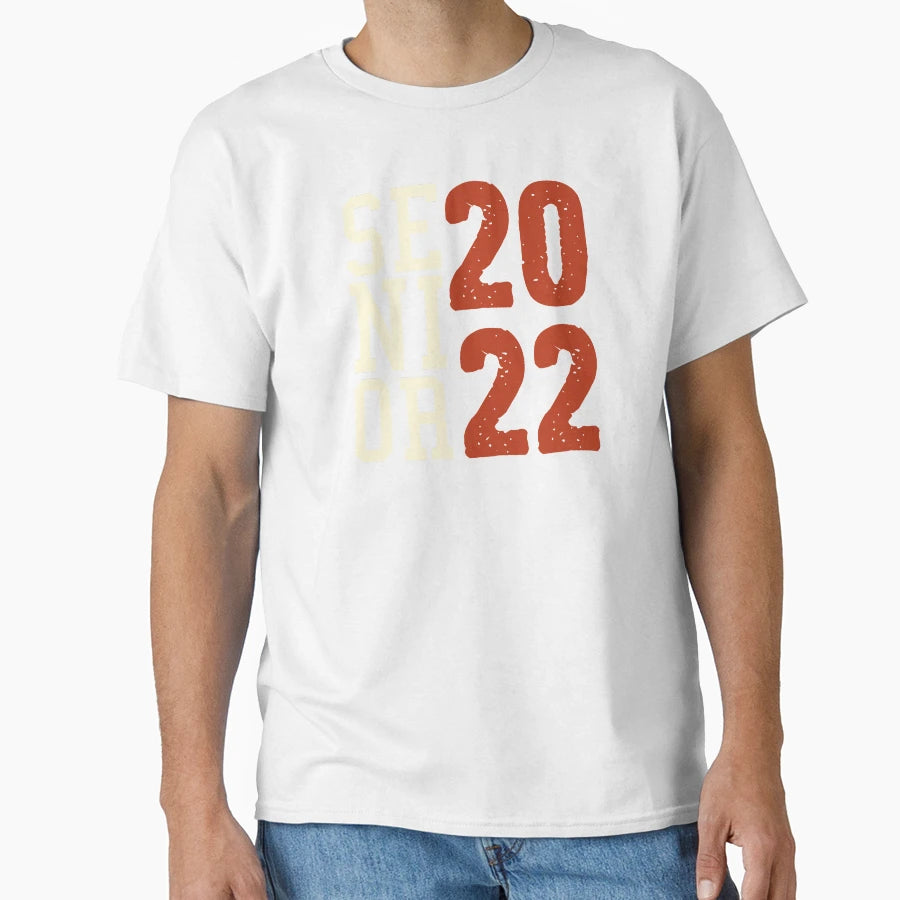 Senior 2022 T-Shirt - Streetwear Style Unisex - T-Shirt, Sweatshirt, Hoodie