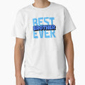 Best Brother Ever T-Shirt - Minimalist Print for Adults - T-Shirt, Sweatshirt, Hoodie