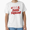 Dad Squad Funny Fathers Day Gift T-Shirt - Fun Novelty Design Unisex - T-Shirt, Sweatshirt, Hoodie