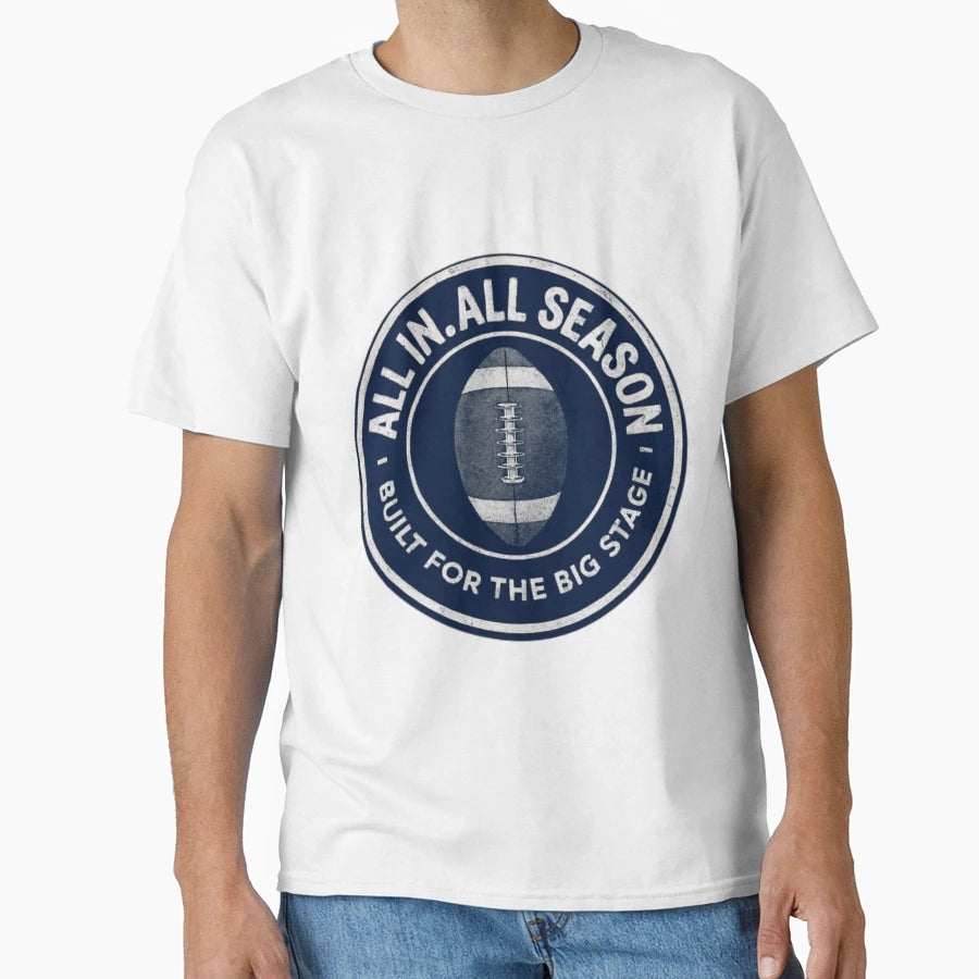 All All Season Built Big Stage Navy White T-Shirt - Streetwear Style Unisex - T-Shirt, Sweatshirt, Hoodie