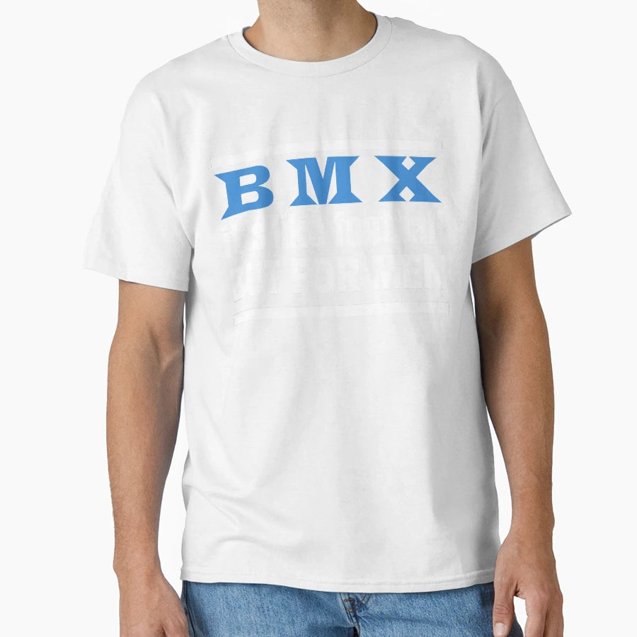 Bmx T-Shirt - Novelty Apparel for Adults - T-Shirt, Sweatshirt, Hoodie