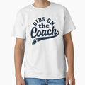 Dibs Coach Football T-Shirt - Novelty Apparel for Adults - T-Shirt, Sweatshirt, Hoodie