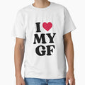 I Love My Gf T-Shirt - Minimalist Print Unisex - T-Shirt, Sweatshirt, Hoodie