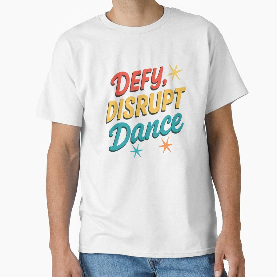 Defy, Disrupt, Dance Bold Pride Design by Haus Of Sin - Adult & Kids T-Shirts, Sweatshirts & Hoodies apparel design preview 1