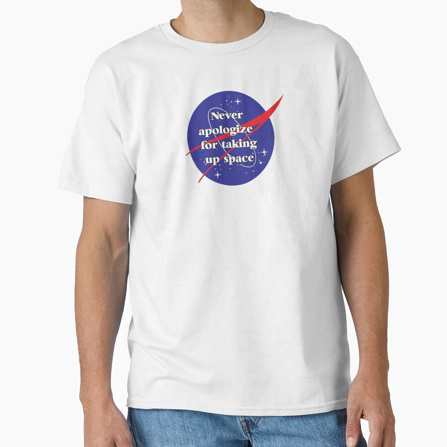 Never Apologize For Taking Up Space NASA Inspired - Adult & Kids T-Shirts, Sweatshirts & Hoodies apparel design preview 1