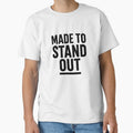 Made to Stand Out Bold Motivational Quote Typography - Adult & Kids T-Shirts, Sweatshirts & Hoodies apparel design preview 1