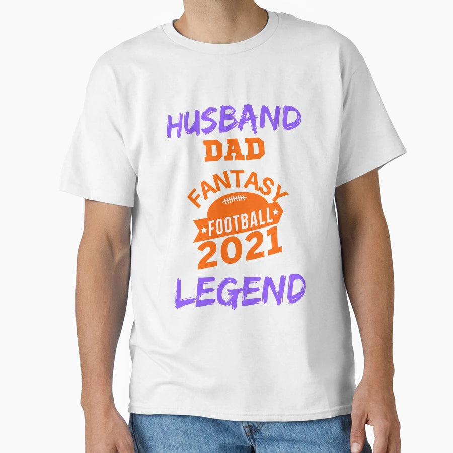 Husband Dad Fantasy Football Legend T-Shirt - Streetwear Style Men Women - T-Shirt, Sweatshirt, Hoodie