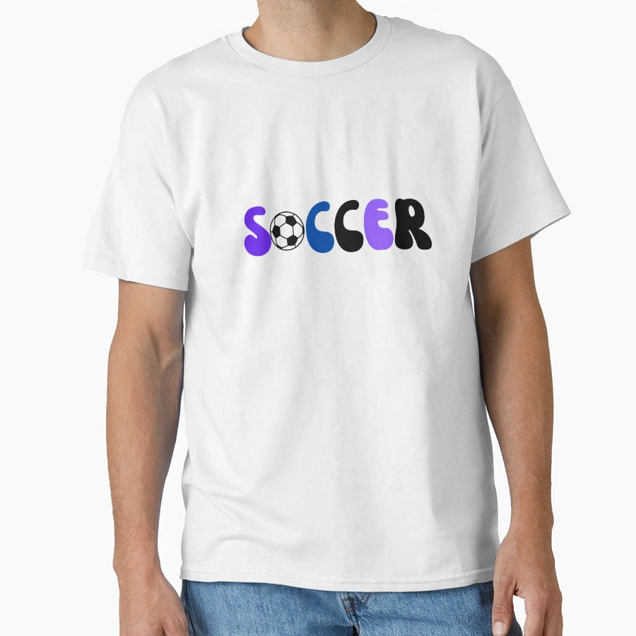Soccer T-Shirt - Casual Everyday Wear Unisex - T-Shirt, Sweatshirt, Hoodie