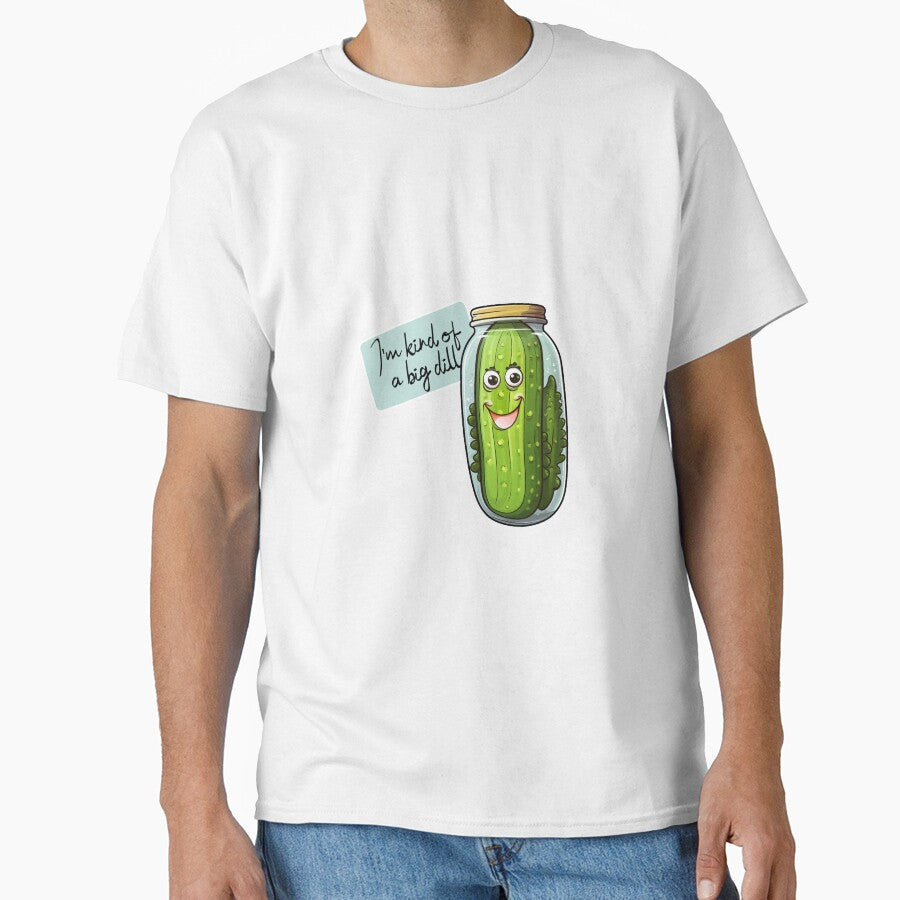 I am kind of a big dill by giosav - Adult & Kids T-Shirts, Sweatshirts & Hoodies apparel design preview 1