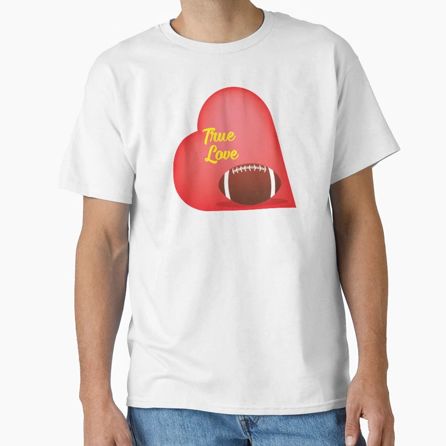 True Love Football Valentine T-Shirt - Aesthetic Graphic Men Women - T-Shirt, Sweatshirt, Hoodie
