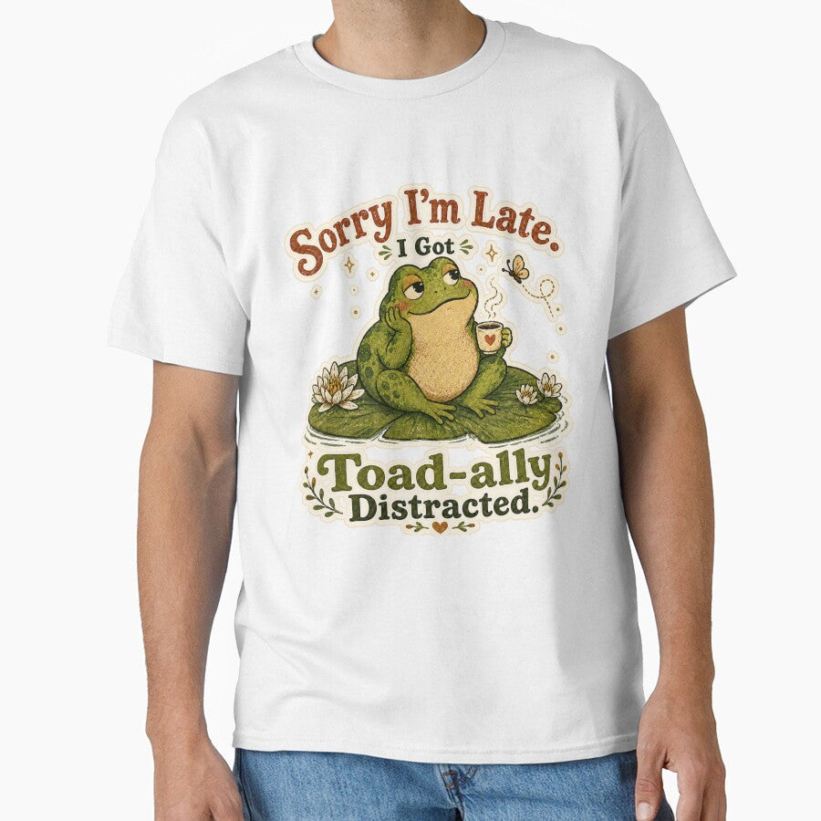 Sorry I'm Late I Got Toad-ally Distracted Funny Frog - Adult & Kids T-Shirts, Sweatshirts & Hoodies apparel design preview 1