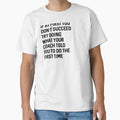 If First You Dont Succeed Try T-Shirt - Casual Everyday Wear for Adults - T-Shirt, Sweatshirt, Hoodie
