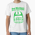 Got Blockers Out Front Me T-Shirt - Graphic Print Unisex - T-Shirt, Sweatshirt, Hoodie