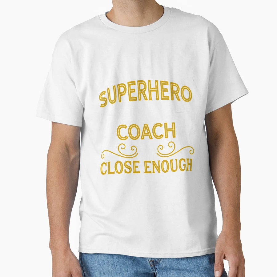 Superhero But Coach T-Shirt - Custom Art Print Unisex - T-Shirt, Sweatshirt, Hoodie