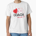 Love Coach T-Shirt - Unique Graphic Unisex - T-Shirt, Sweatshirt, Hoodie