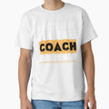 Because Im Coach Thats Why T-Shirt - Streetwear Style Men Women - T-Shirt, Sweatshirt, Hoodie