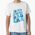 Funny My Soccer Dad Era Father Groovy T-Shirt - Unique Graphic Men Women - T-Shirt, Sweatshirt, Hoodie