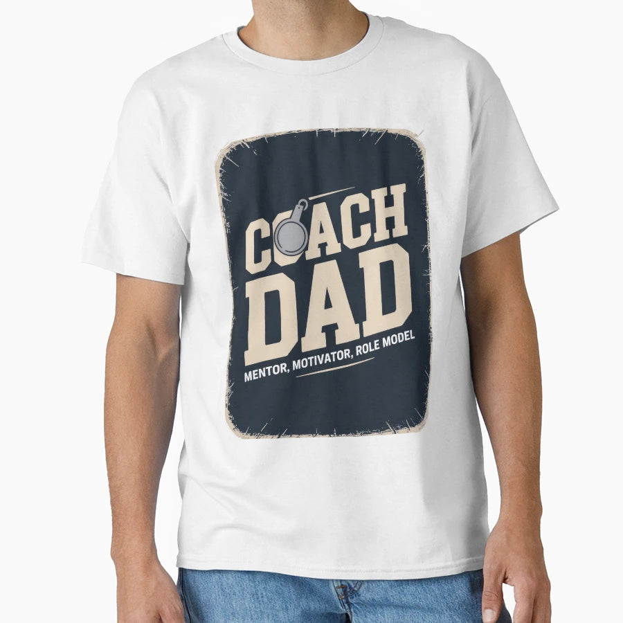 Coach Dad T-Shirt - Novelty Apparel Unisex - T-Shirt, Sweatshirt, Hoodie