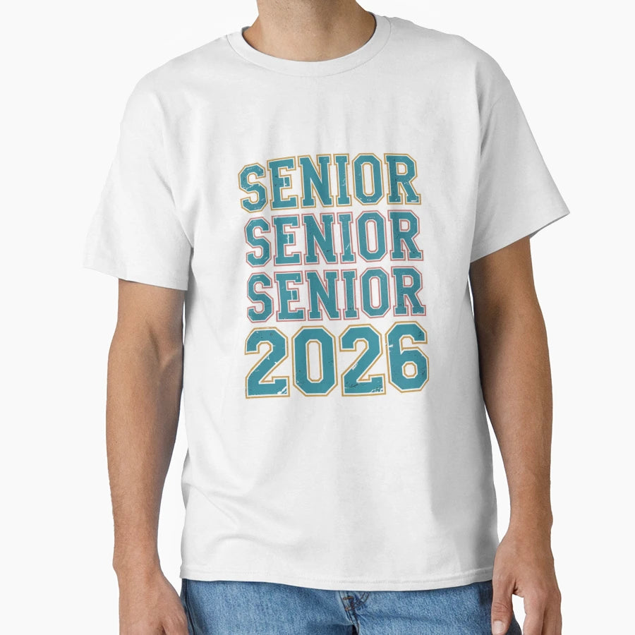 Senior 2026 Graduation Class 2026 T-Shirt - Streetwear Style Unisex - T-Shirt, Sweatshirt, Hoodie