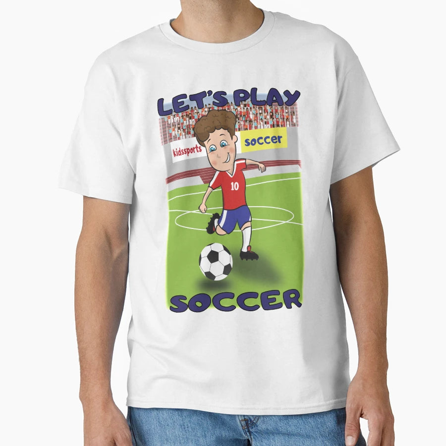 Soccer Lets Play Soccer T-Shirt - Casual Everyday Wear for Adults - T-Shirt, Sweatshirt, Hoodie