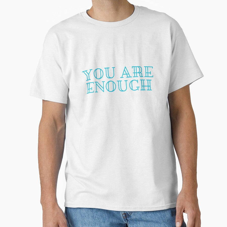 You Are Enough!! by Ayman Toumarti - Adult & Kids T-Shirts, Sweatshirts & Hoodies apparel design preview 1