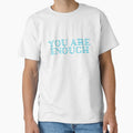 You Are Enough!! by Ayman Toumarti - Adult & Kids T-Shirts, Sweatshirts & Hoodies apparel design preview 1