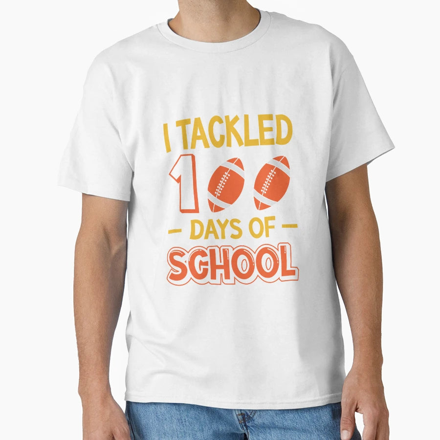 I Tackled 100 Days School Football Player T-Shirt - Unique Graphic Unisex - T-Shirt, Sweatshirt, Hoodie