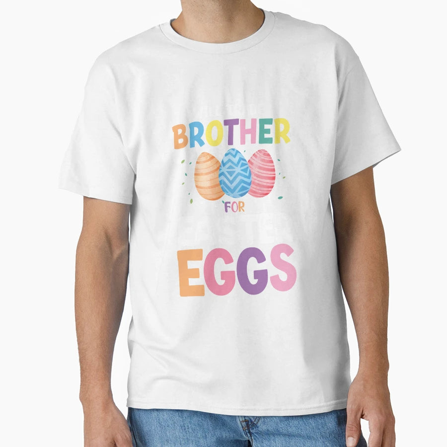 Will Trade Brother Easter Eggs T-Shirt - Minimalist Print Unisex - T-Shirt, Sweatshirt, Hoodie